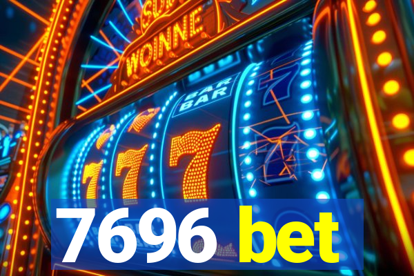 7696 bet